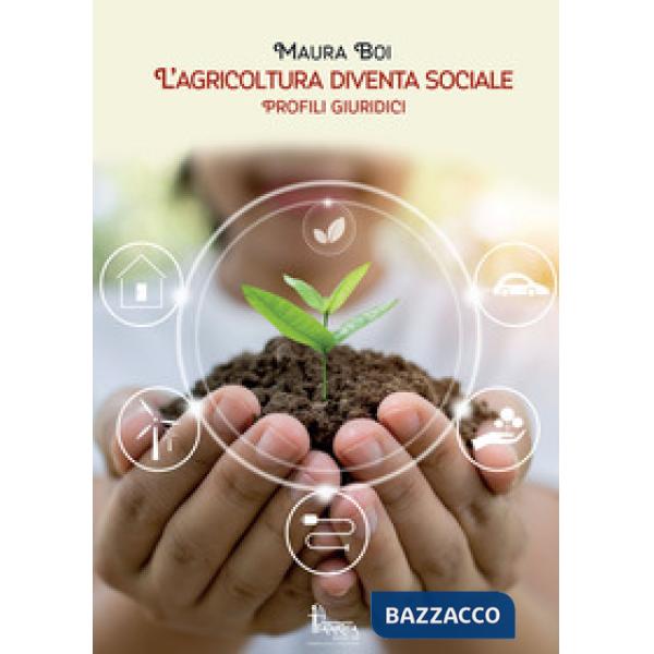 Agricoltura diventa sociale. Profili giuridici e didattici (L')