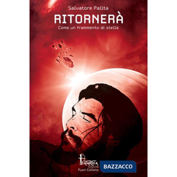 Ritornerà come un frammento di stella