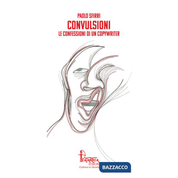Convulsioni. Le confessioni di un copywriter