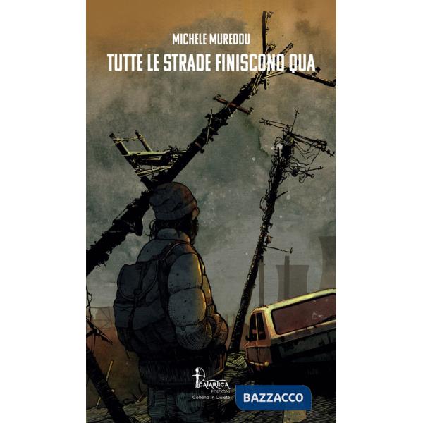 Tutte le strade finiscono qua