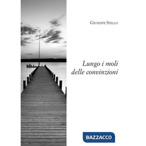 Lungo i moli delle convinzioni