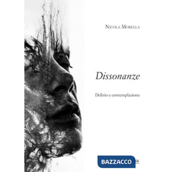 Dissonanze. Delirio e contemplazione