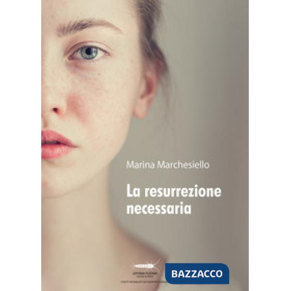 Resurrezione necessaria (La)