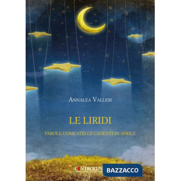 Liridi. Parole come stelle cadenti in aprile (Le)