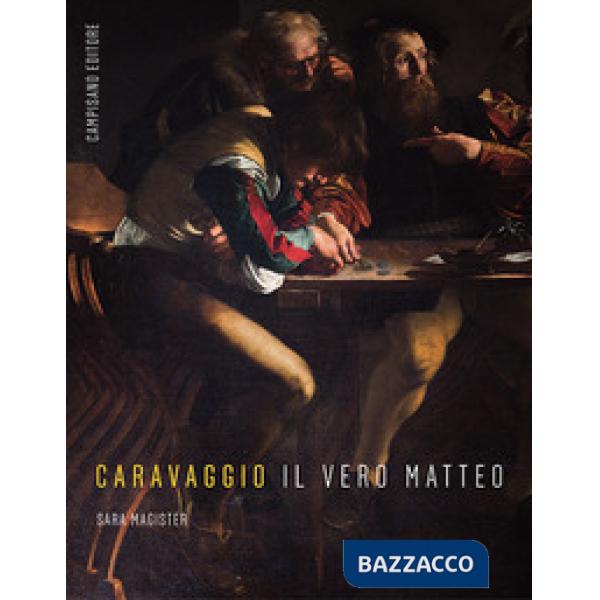 Caravaggio. Il vero Matteo