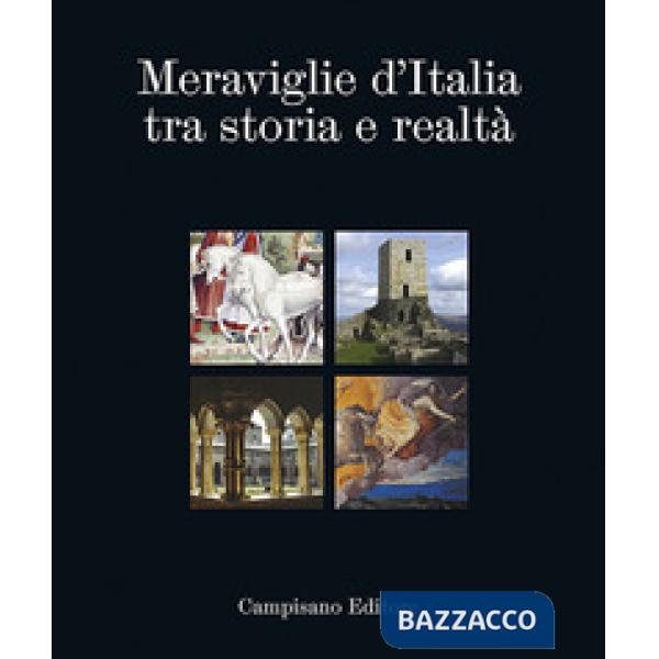 Meraviglie d'Italia tra storia e realtà. Obertenghi, Este, Malaspina, Pallavicin
