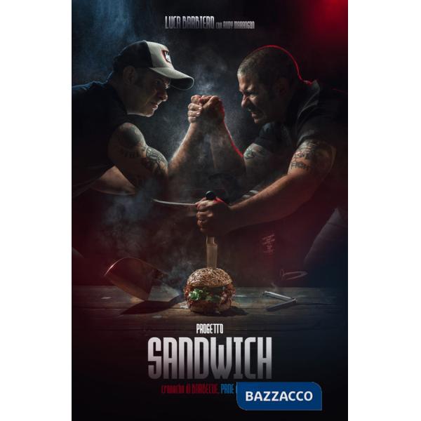 Progetto sandwich. Cronache di barbecue, pane e viaggi. Ediz. illustrata