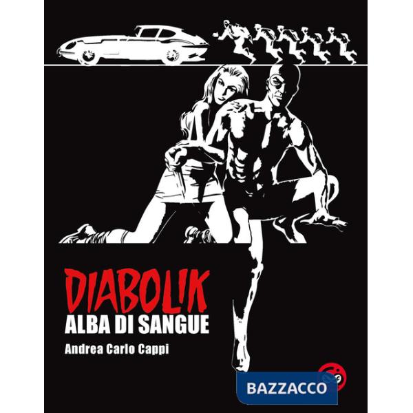 Alba di sangue. Diabolik. Ediz. speciale