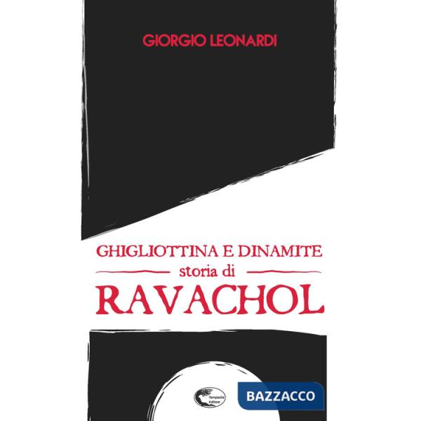 Ghigliottina e dinamite, storia di Ravachol