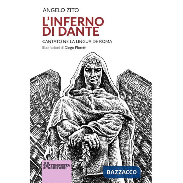 Inferno di Dante. Cantato ne la lingua de Roma. Ediz. illustrata (L')