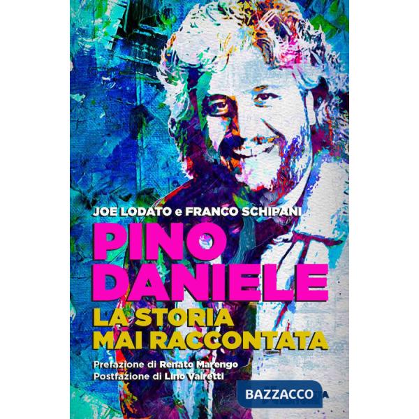 Pino Daniele. La storia mai raccontata