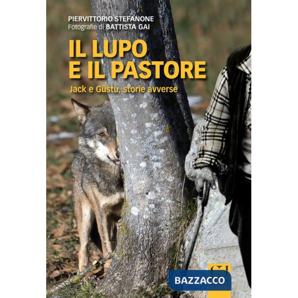 Lupo e il pastore. Jack e Güstu, storie avverse (Il)