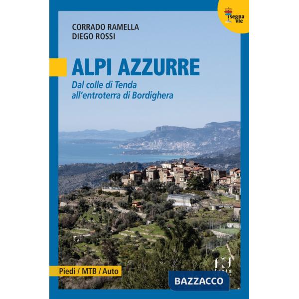 Alpi Azzurre. Dal colle di Tenda all'entroterra di Bordighera
