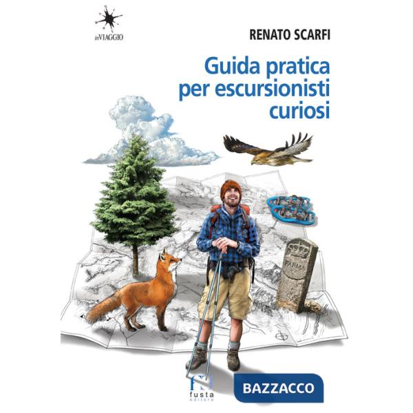 Guida pratica per escursionisti curiosi