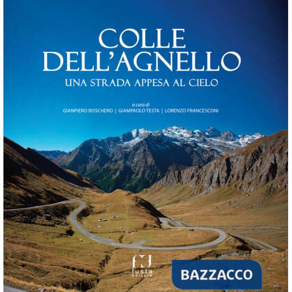 Colle dell'agnello. Una strada appesa al cielo