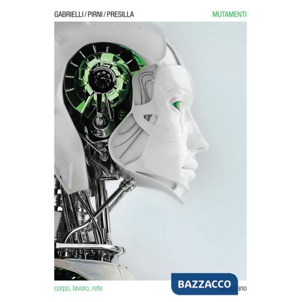 Mutamenti. Corpo, lavoro, rete