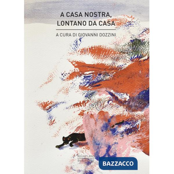 A casa nostra, lontano da casa