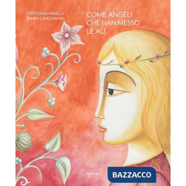 Come angeli che han messo le ali. Ediz. italiana e inglese