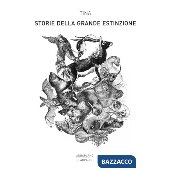 Tina. Storie della grande estinzione