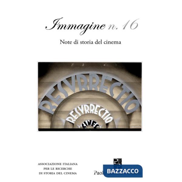 Immagine. Note di storia del cinema. Vol. 16