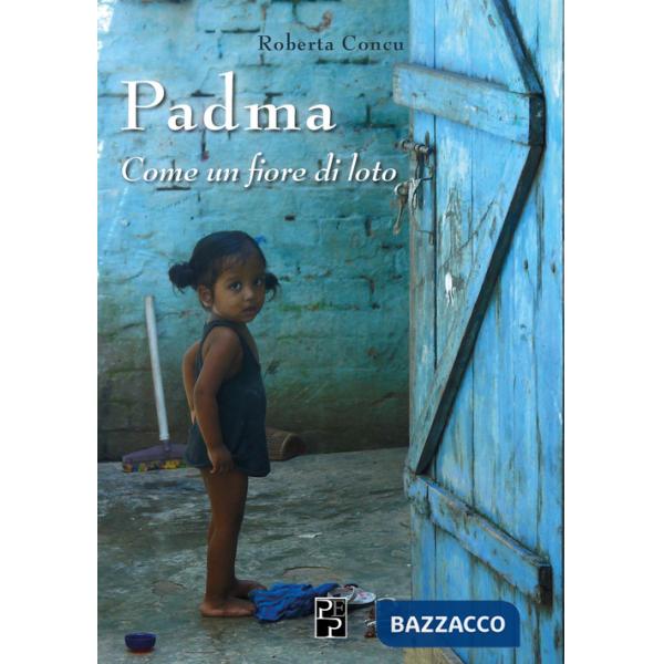 Padma. Come un fiore di loto