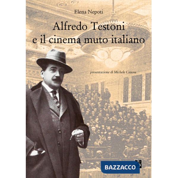 Alfredo Testoni e il cinema muto italiano