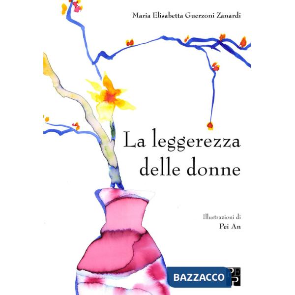 Leggerezza delle donne (La)