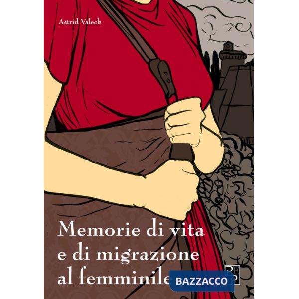 Memorie di vita e di migrazione al femminile