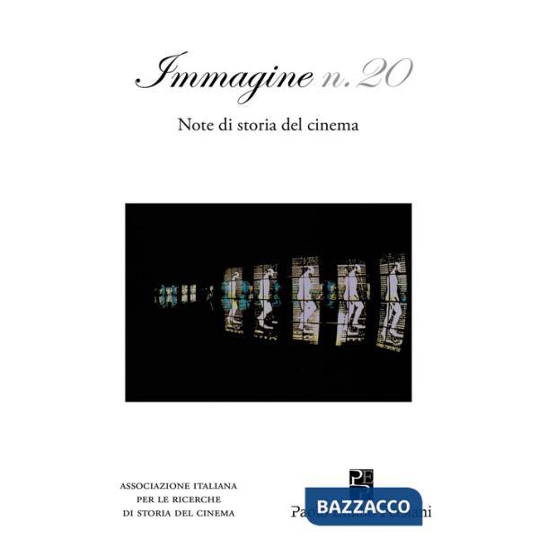 Immagine. Note di storia del cinema. Vol. 20