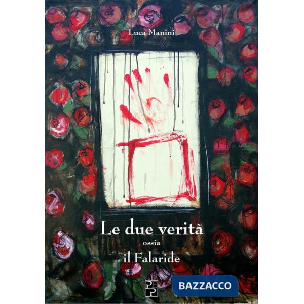 Due verità ossia Il falaride (Le)