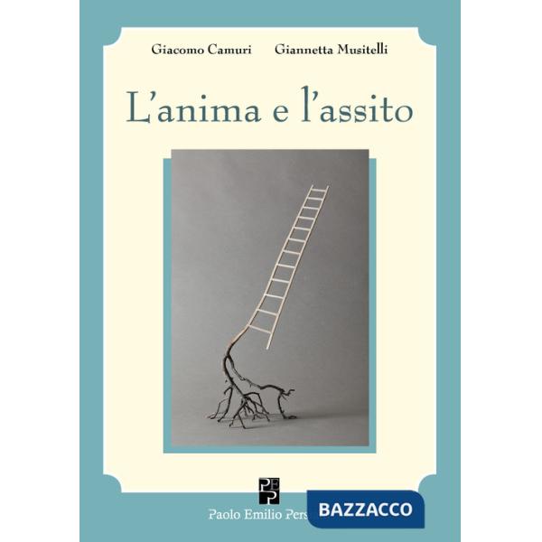 Anima e l'assito. Piccolo breviario di estetica e di pedagogia teatrale (L')