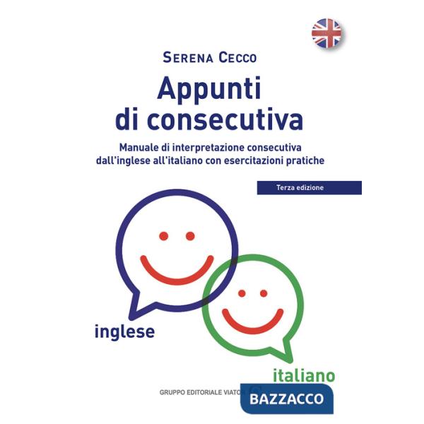 Appunti di consecutiva inglese-italiano. Vol. 1: Manuale di interpretazione consecutiva dall'inglese all'italiano con esercitazi
