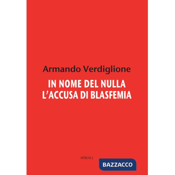 In nome del nulla. L'accusa di blasfemia