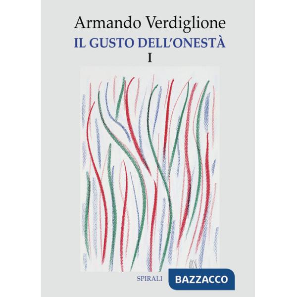 Gusto dell'onestà (Il). Vol. 1