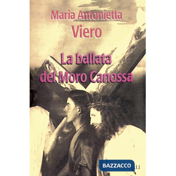 Ballata del Moro Canossa (La)