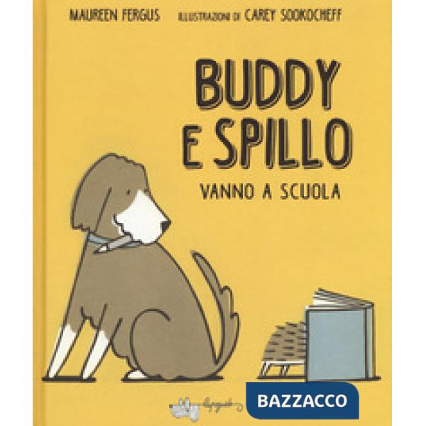 Buddy e Spillo vanno a scuola