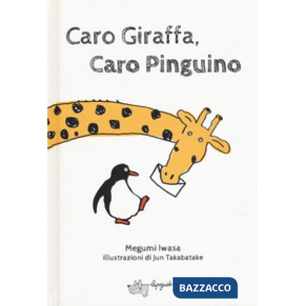 Caro giraffa, caro pinguino