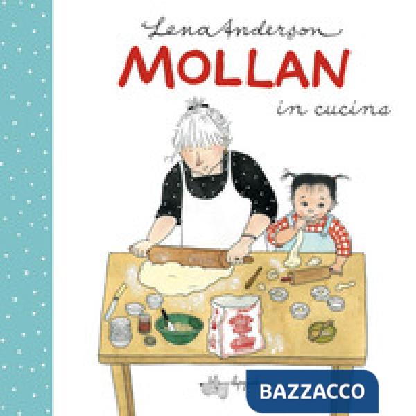 Mollan in cucina. Ediz. a colori