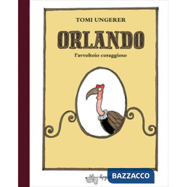 Orlando l'avvoltoio coraggioso. Ediz. a colori