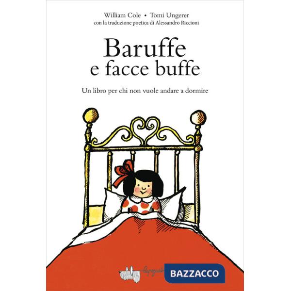 Baruffe e facce buffe. Un libro per chi non vuole andare a dormire. Ediz. a colori