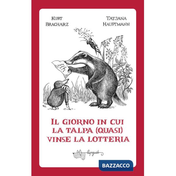 Giorno in cui la talpa (quasi) vinse la lotteria (Il)
