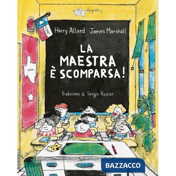 Maestra è scomparsa! Ediz. a colori (La)