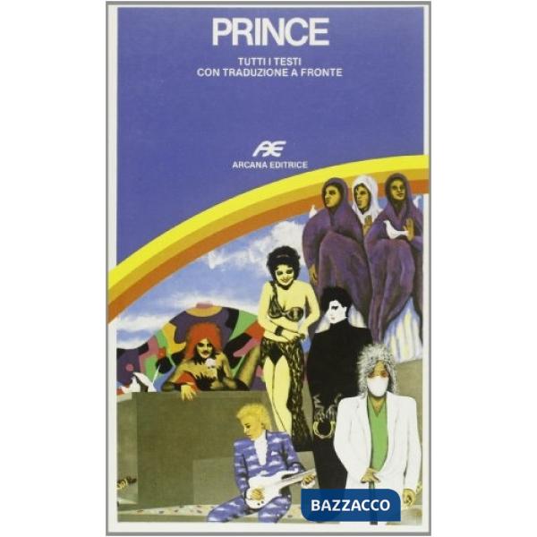 Prince. Tutti i testi con traduzione a fronte