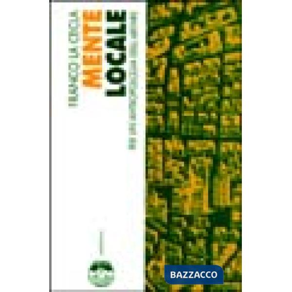 Mente locale. Per un'antropologia dell'abitare