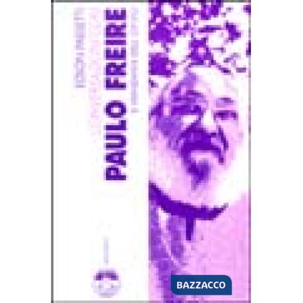 Conversazioni con Paulo Freire il viandante dell'ovvio