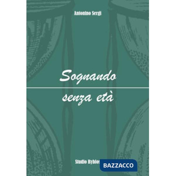 Sognando senza età