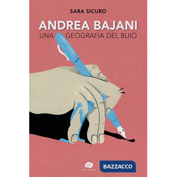 Andrea Bajani. Una geografia del buio