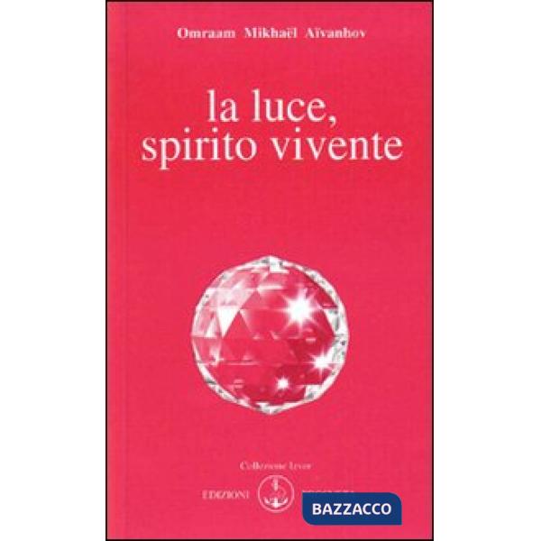 Luce, spirito vivente (La)