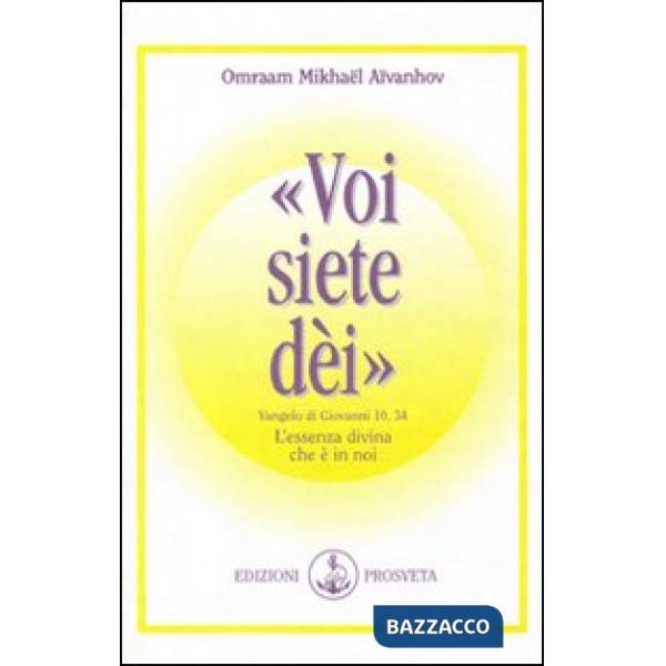 Voi siete dei. L'essenza divina che è in noi