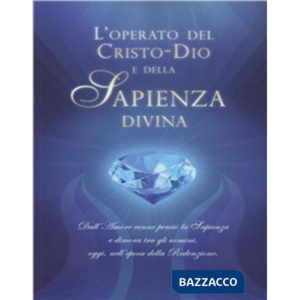 Operato del Cristo-Dio e della sapienza divina. Con DVD (L')